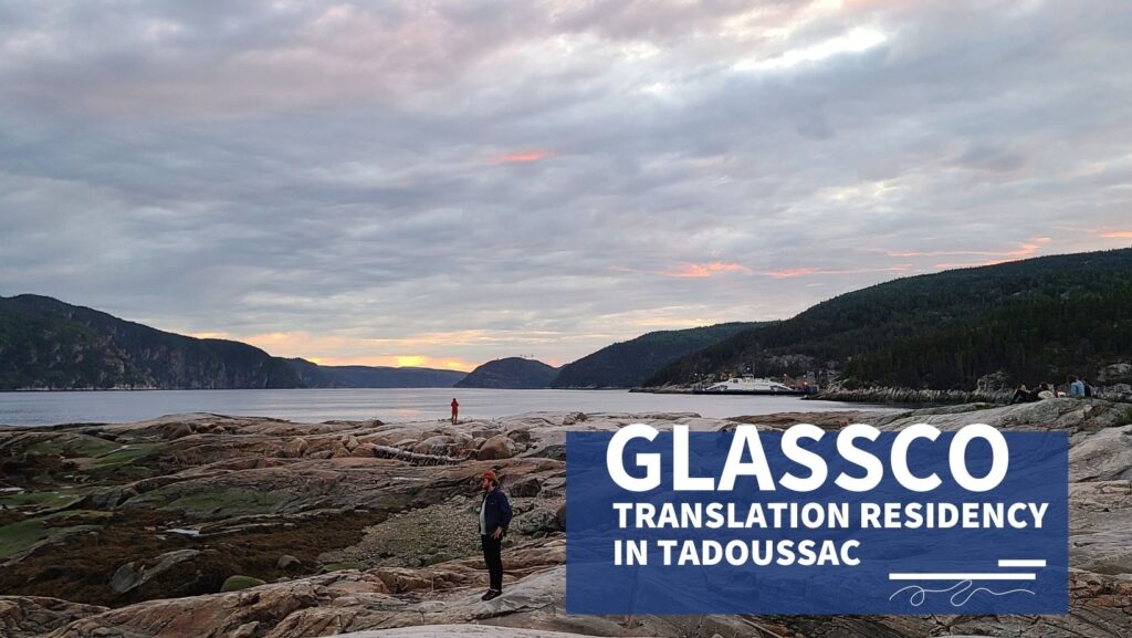 The webpage header is a landscape photo of a rock shore bay in Tadoussac at sunset. The sky over the bay is cloudy. A young man stands close to the foreground, with another person at a far distance behind them looking to the water. The banner reads "Glassco Translation Residency in Tadoussac".
