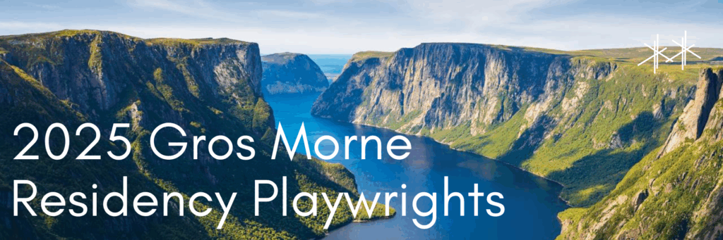 A photo of Gros Morne National Park on a sunny day. On the bottom left, the words 2025 Gros Morne Residency Playwrights written in white.
