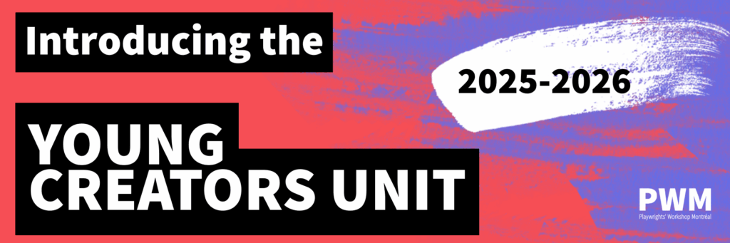 A red background with a purple streak on the righthand side. On the left, in white writing highlighted in black, the words Introducing the Young Creators Unit. On the right, highlighted by a white brush stroke, the years 2025-2026. Beneath, the logo of PWM in white.