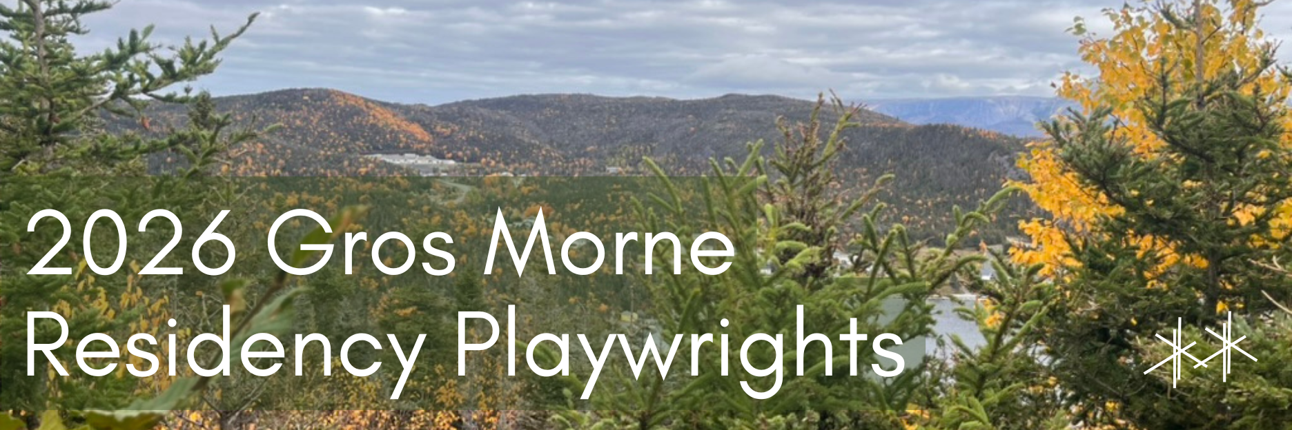 A view of the mountainous region of Gros Morne National Park. On the bottom left, written in white, the words 2026 Gros Morne Residency Playwrights.